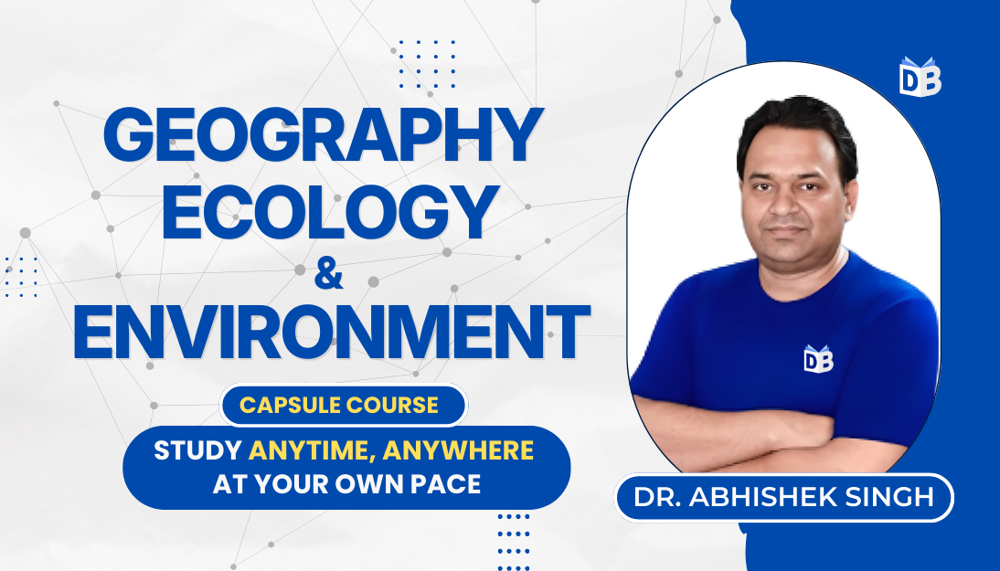 Geography, Ecology and Environment by Abhishek Singh