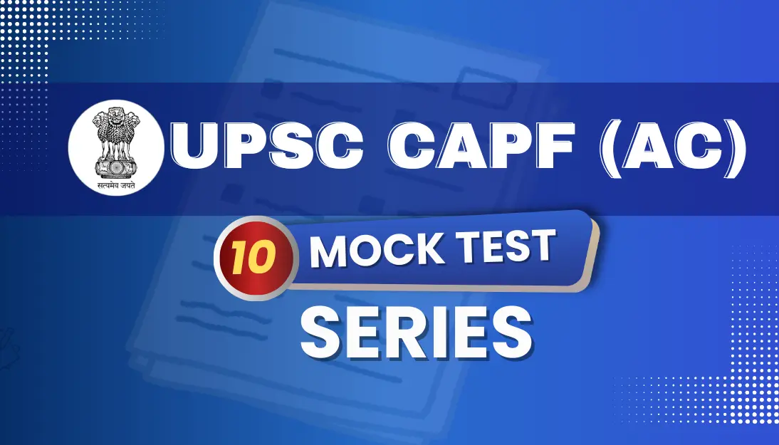 UPSC CAPF AC Mock Test Series