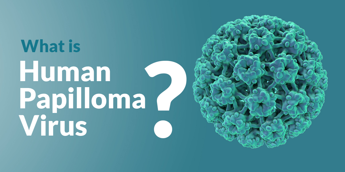 Human Papillomavirus (HPV)