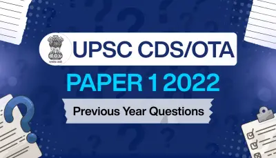 UPSC CDS/OTA (1) - 2022 (PYQs)