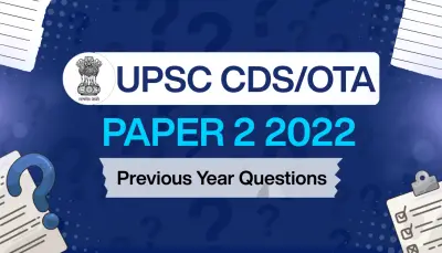 UPSC CDS/OTA (2) - 2022 (PYQs)
