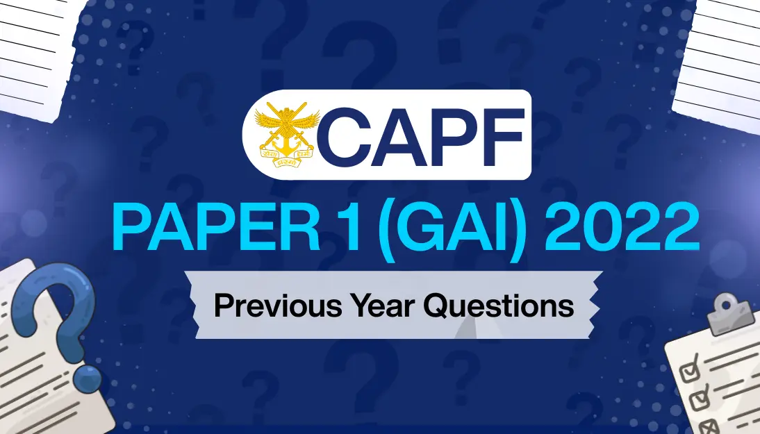 UPSC CAPF AC Paper-1 2022